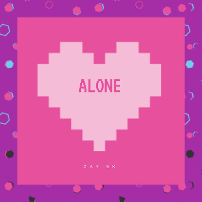 Alone/Zay 5K