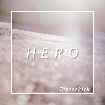 HERO/Terasakick.