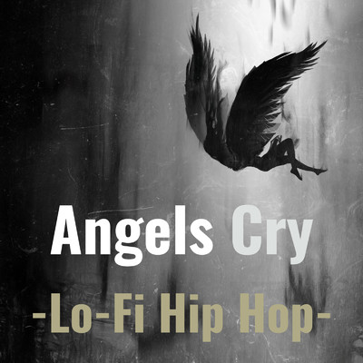 Angels Cry-Lo -Fi Hip Hop -/Lo-Fi Chill