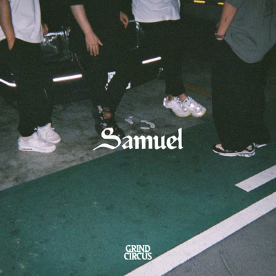 アルバム/Samuel/GRINDCIRCUS