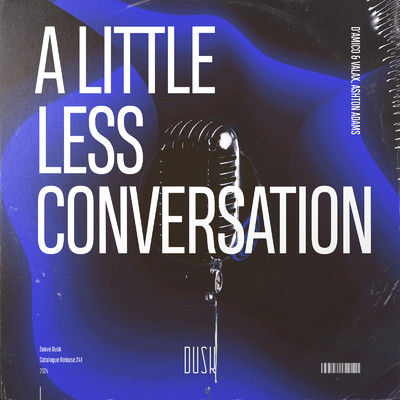 A Little Less Conversation/D'Amico & Valax & Ashton Adams