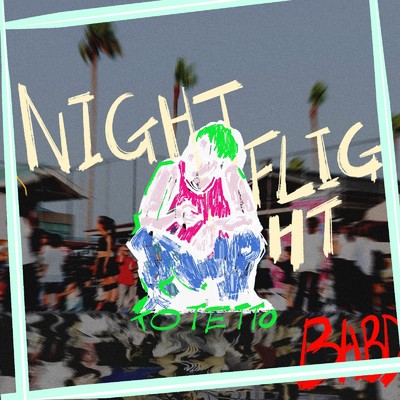 Night Flight/Totetto