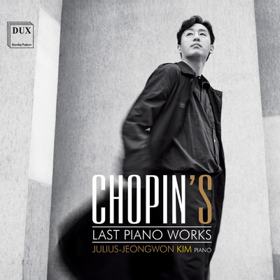 Chopin's Last Piano Works/Julius-Jeongwon Kim