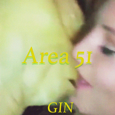 Area 51 (Explicit)/Gin Gian