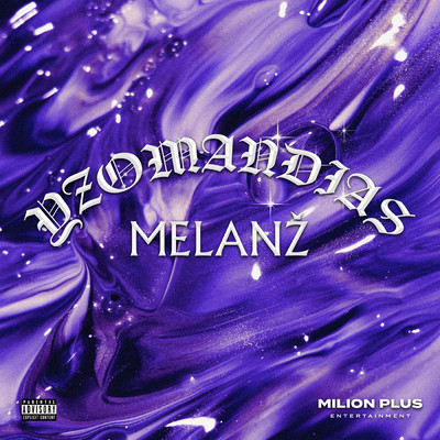 Melanz (Explicit)/Yzomandias