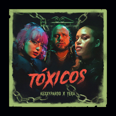 Toxicos/Kexxy Pardo／Yera
