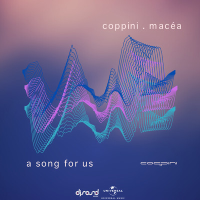 A Song For Us/Coppini／Macea