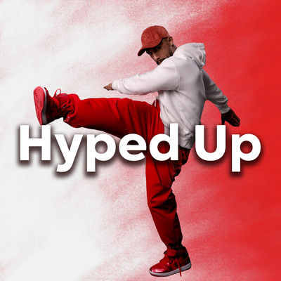 Hyped Up (Explicit)/Various Artists