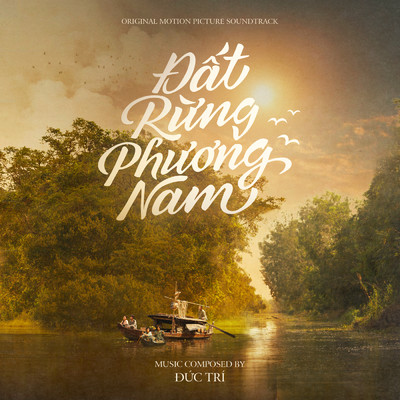 アルバム/Dat Rung Phuong Nam (Original Motion Picture Soundtrack)/Duc Tri
