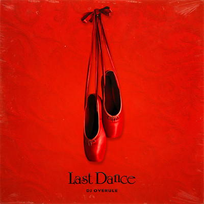 Last Dance/DJ Overule