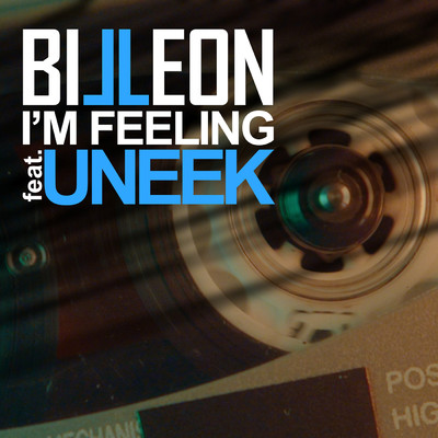 I'm Feeling (featuring Uneek)/Billeon