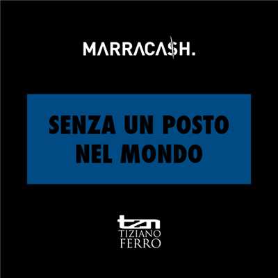 アルバム/Senza Un Posto Nel Mondo (Explicit) (featuring Tiziano Ferro)/Marracash
