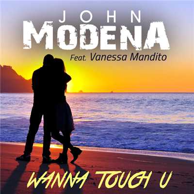 アルバム/Wanna Touch U (featuring Vanessa Mandito)/John Modena