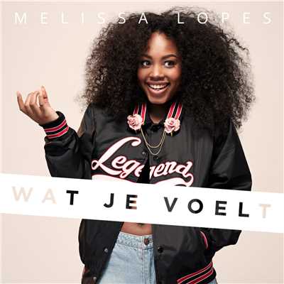 シングル/Wat Je Voelt/Melissa Lopes