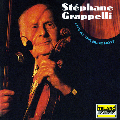 Live At The Blue Note (Live At The Blue Note, New York City, NY ／ October 9-11, 1995)/Stephane Grappelli