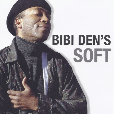 Soft/Bibi Den's