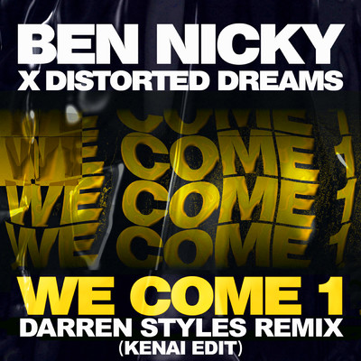 We Come 1 (Darren Styles Remix ／ Kenai Edit)/Ben Nicky／Distorted Dreams