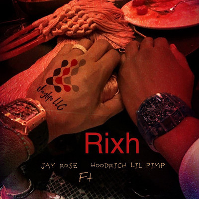 シングル/Rixh (feat. Hoodrich Lil Pimp)/Jay Rose