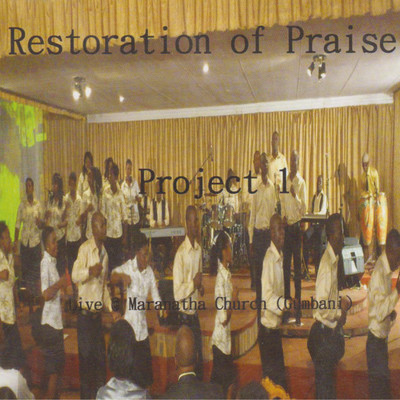 Live At The Marantha Church (Gumbani)/Restoration Of Praise