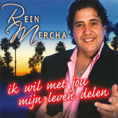 アルバム/Ik Wil Met Jou Mijn Leven Delen/Rein Mercha