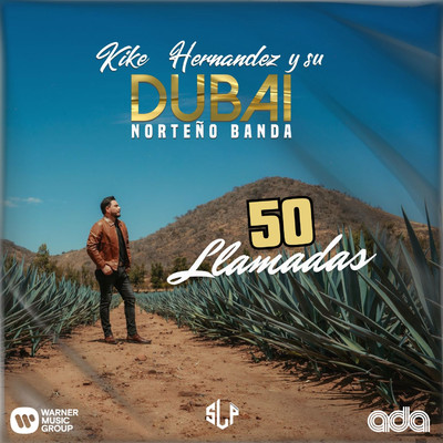 50 Llamadas/Kike Hernandez y su Dubai Norteno Banda