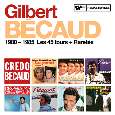 1980 - 1985 : Les 45 tours + Raretes/Gilbert Becaud
