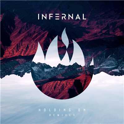 Holding On (Remixes)/Infernal