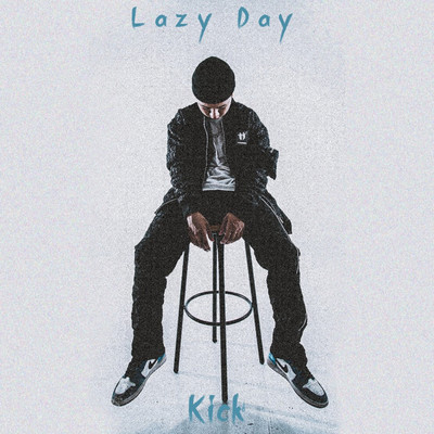 アルバム/Lazy Day/Kick