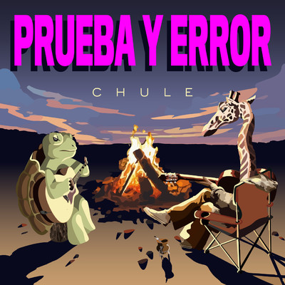 Prueba y Error/Chule