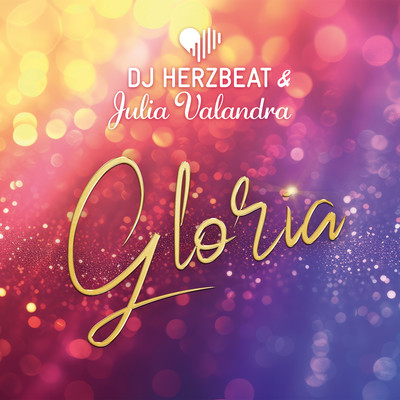 Gloria/DJ Herzbeat & Julia Valandra