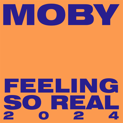 シングル/Feeling so Real/Moby