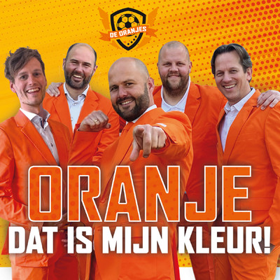 シングル/Oranje Dat Is Mijn Kleur (Voetbal Versie)/De Oranjes