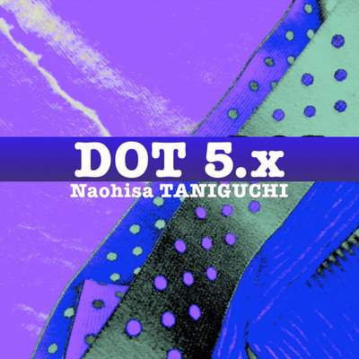 シングル/DOT5.2/谷口尚久 feat. Jonte