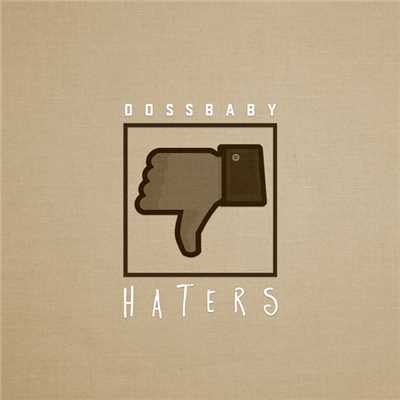 Haters/Dossbaby