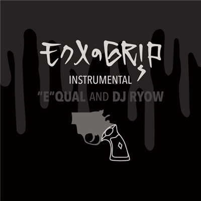 ”E”qual & DJ RYOW