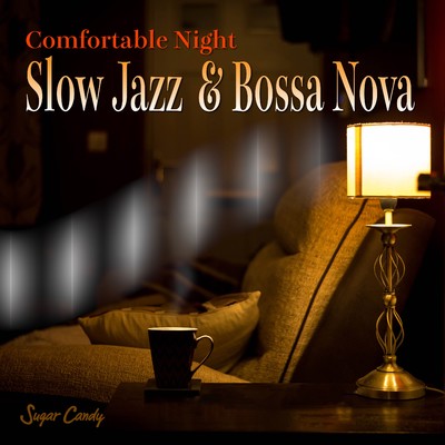 Comfortable Night Slow Jazz Bossa Nova/RELAX WORLD