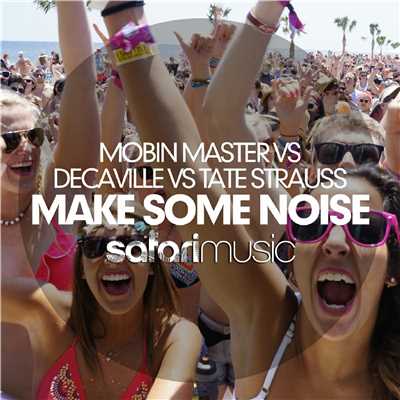 Make Some Noise/Mobin Master vs Decaville vs Tate Strauss