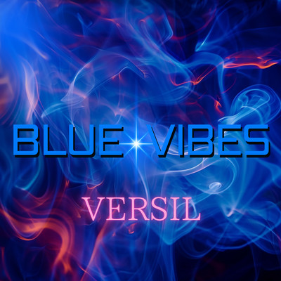 Blue Vibes/VERSIL