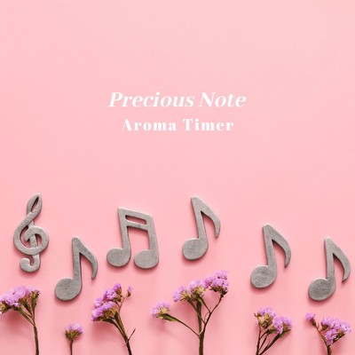 アルバム/Precious Note/Aroma Timer