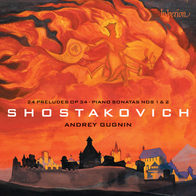 アルバム/Shostakovich: 24 Preludes, Op. 34; Piano Sonatas Nos. 1 & 2/Andrey Gugnin