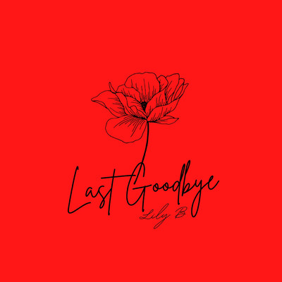 Last Goodbye/Lily B