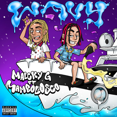 Wavy (Explicit) (featuring MamboLosco)/Malcky G