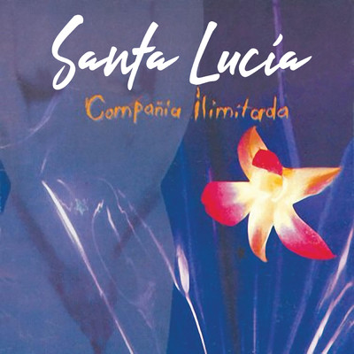 シングル/Santa Lucia/Compania Ilimitada