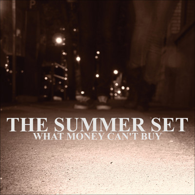 What Money Can't Buy/The Summer Set