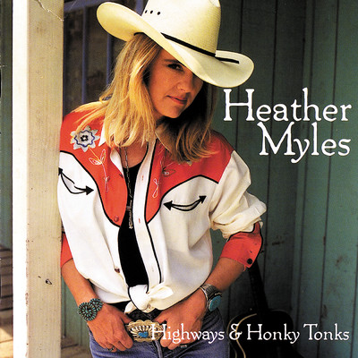Highways & Honky Tonks/Heather Myles