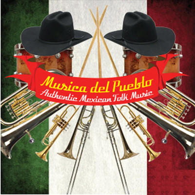 Musica del Pueblo: Authentic Mexican Folk Music/Latin Society