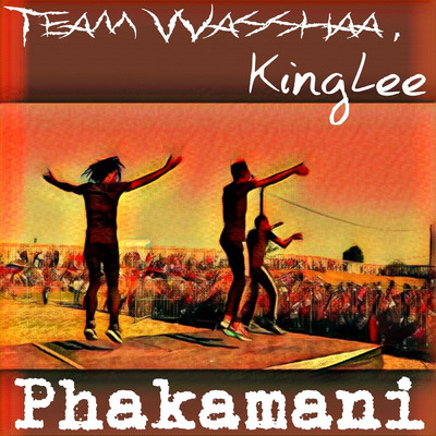 シングル/Phakamani/KingLee／Team Wasshaa