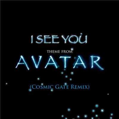 シングル/I See You [Theme From Avatar] [Cosmic Gate Radio Edit]/James Horner