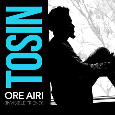 Ore Airi (Invisible Friend)/Tosin
