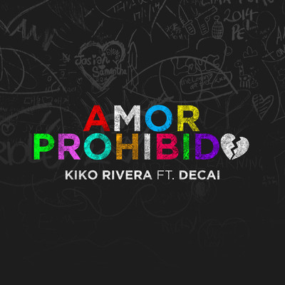 シングル/Amor Prohibido (feat. Decai)/Kiko Rivera